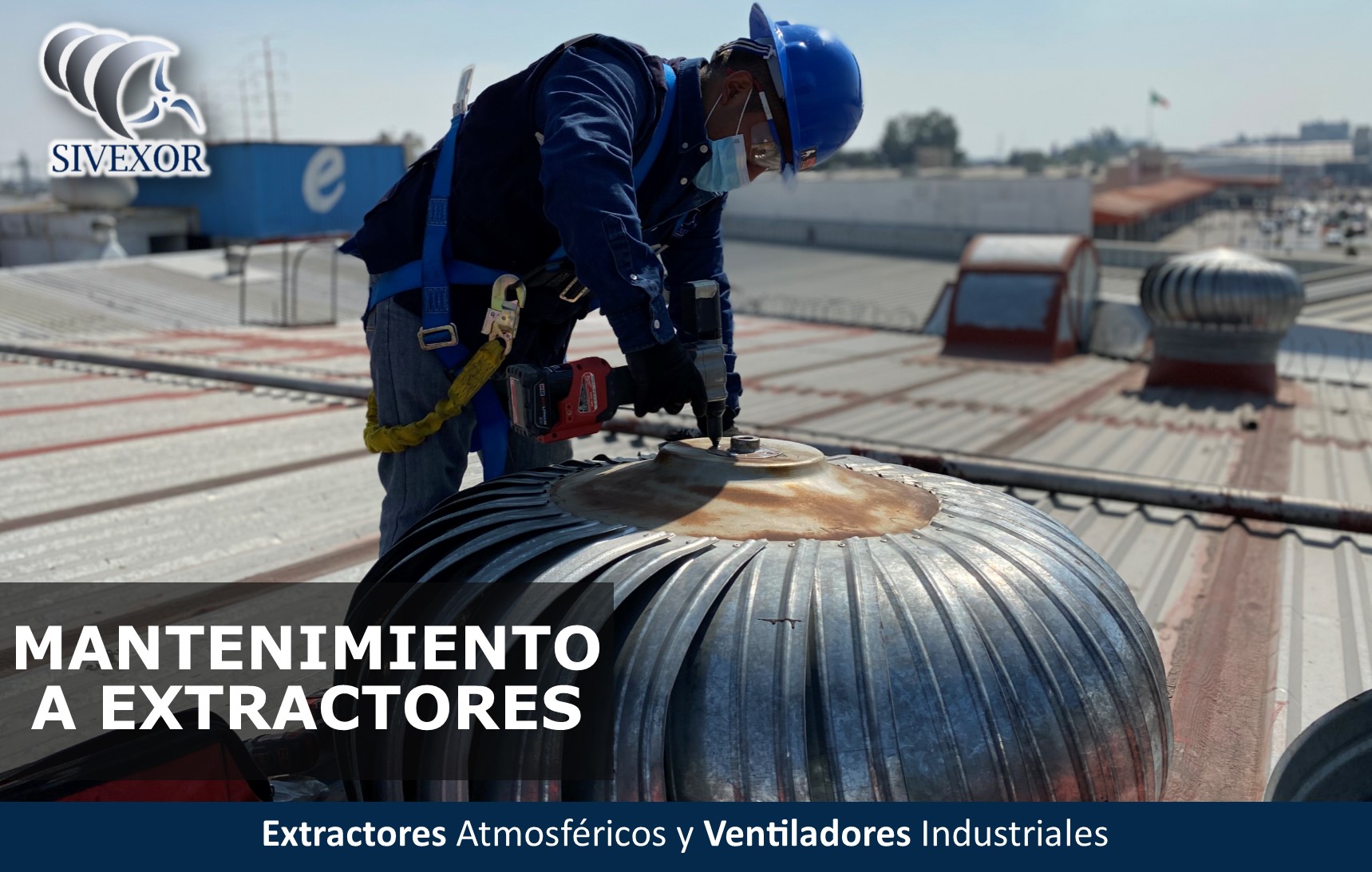 MANTENIMIENTO A EXTRACTORES ATMOSFERICOS SIVEXOR
